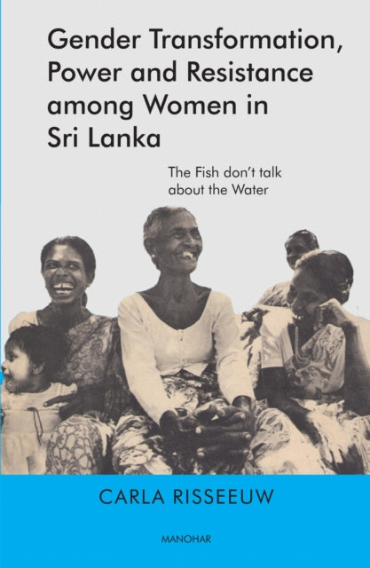 Gender Transformation, Power and Resistance Among Women in Sri Lanka cover