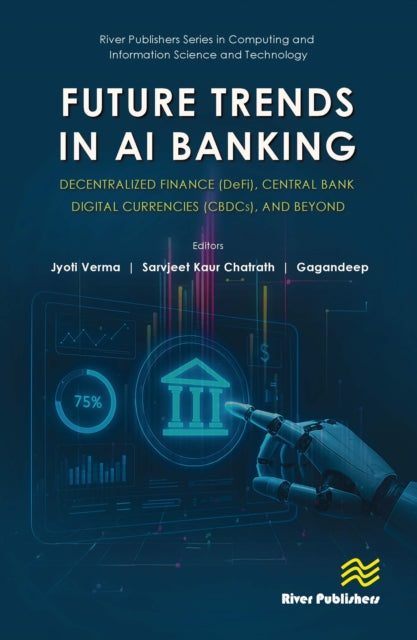 Future Trends in AI Banking: Decentralized Finance (DeFi), Central Bank Digital Currencies (CBDCs), and Beyond cover