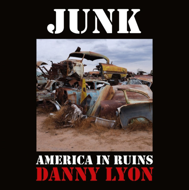 Danny Lyon: Junk cover