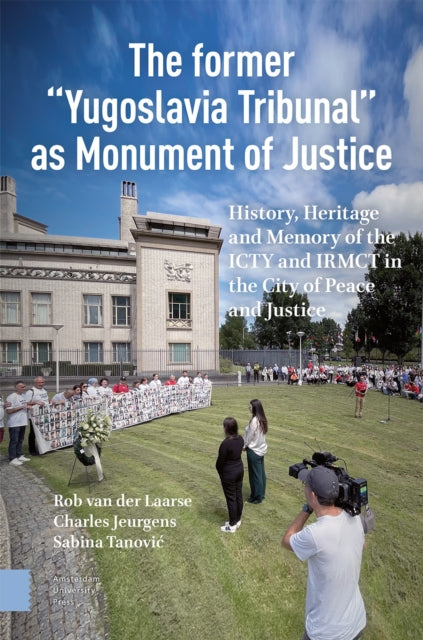 The Former “Yugoslavia Tribunal” as Monument of Justice cover