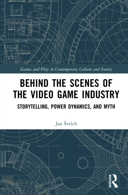 Behind the Scenes of the Video Game Industry cover