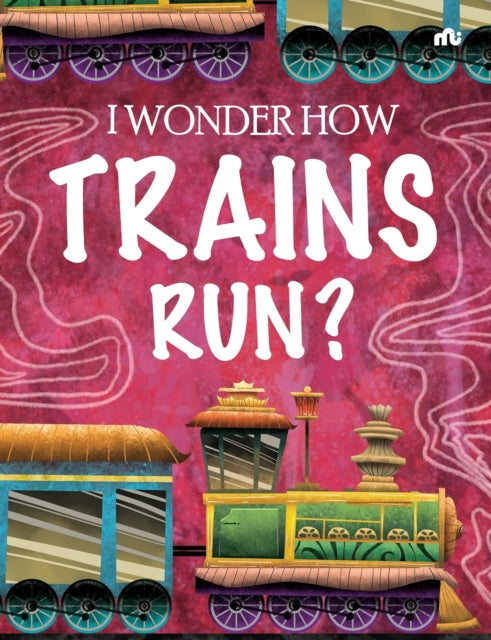 I Wonder How Trains Run cover