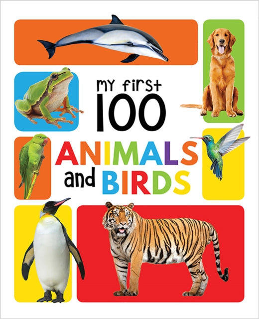 My First 100 Animals and Birds Board Book : My 100 Library Series cover