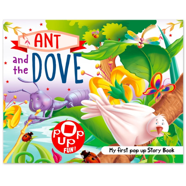 Pop Up Fun! My First Pop Up Story Book: Ant And The Dove - Pop Up Stories For Kids cover