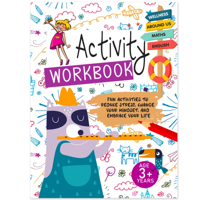 The Ultimate Activty Workbook: Fun, Interactive And Brain Boosting Activities For Kids 3+ Years cover