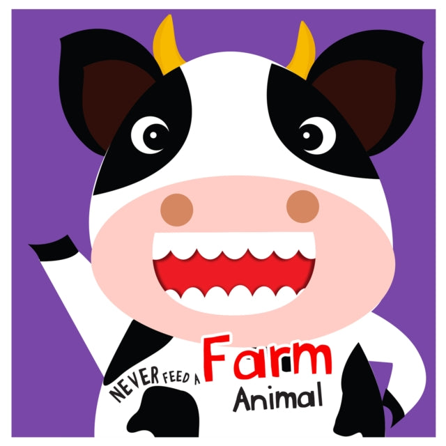 Never Feed A Farm Animal: Interactive Board Book With Felt For Kids cover