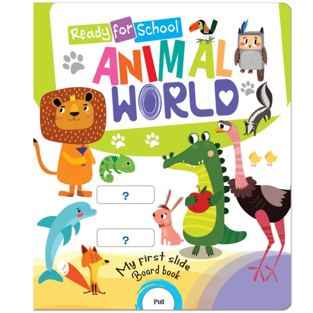 Ready For School: Animal World - Slide And See Board Book cover