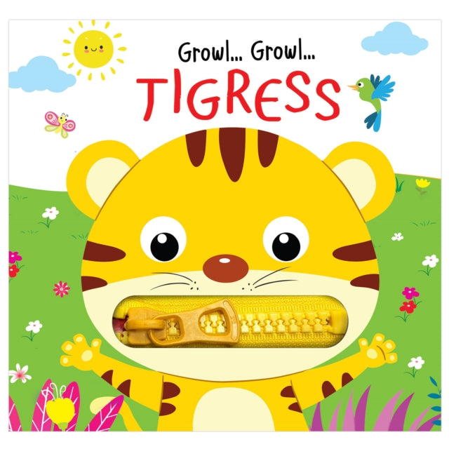 Zip It Up: Growl Growl Tigress - Story Board Book With Zip cover