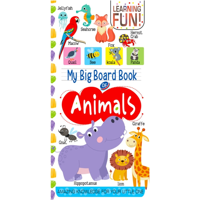 My Big Board Book Of Animals : Simple And Vibrant Illustrations To Increase The Knowledge Of Your Little One cover