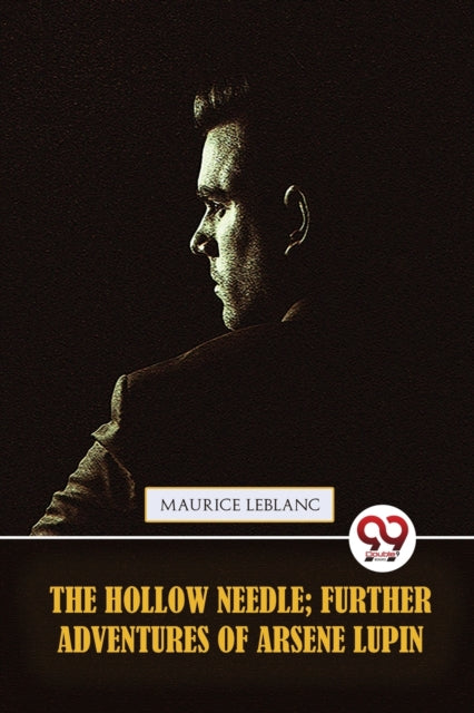 The Hollow Needle; Further Adventures Of Ars?ne Lupin cover