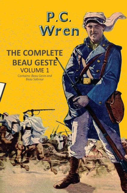 Complete Beau Geste Vol 1 (Beau Geste & Beau Sabreur) cover
