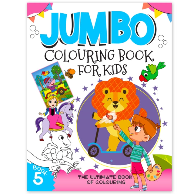 Jumbo Colouring Book 5 - Activity Colouring Book For 3 To 6 Years Kids - Gift To Children For Painting, Drawing And Colouring With Reference For Kids cover