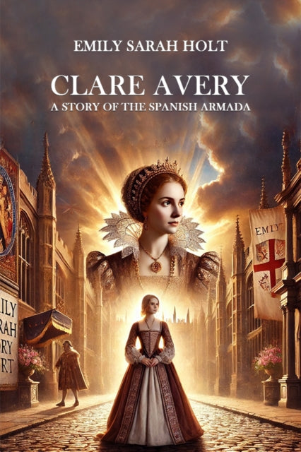Clare Avery A Story of the Spanish Armada cover