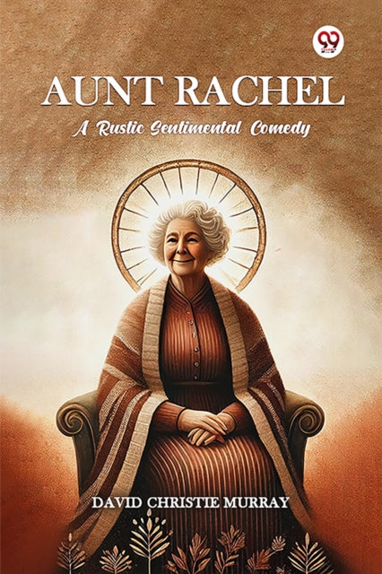 Aunt Rachel A Rustic Sentimental Comedy cover