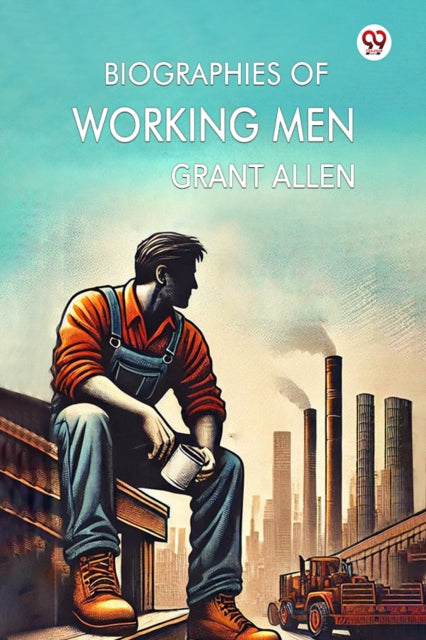 Biographies Of Working Men cover