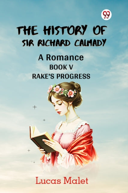 The History Of Sir Richard Calmady A Romance Book V Rake'S Progress cover