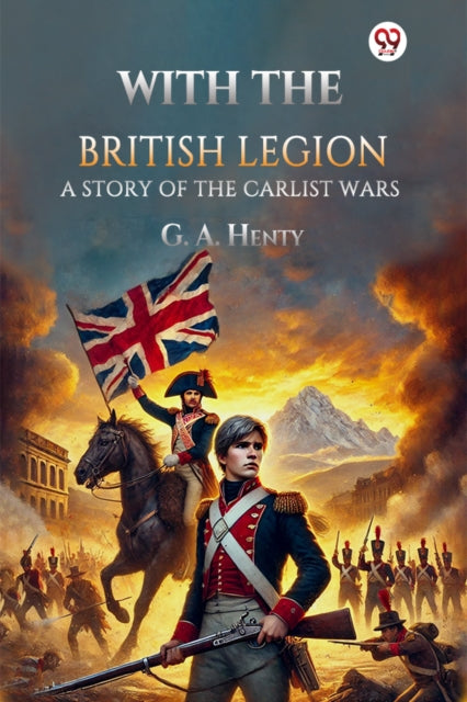 With the British Legion A Story of the Carlist Wars cover
