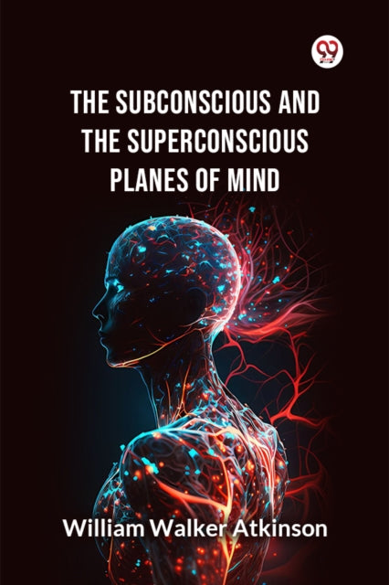 The Subconscious and the superconscious Planes of Mind cover