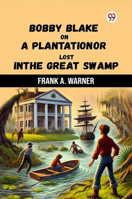 Bobby Blake On A PlantationOr Lost In The Great Swamp (Edition1) cover