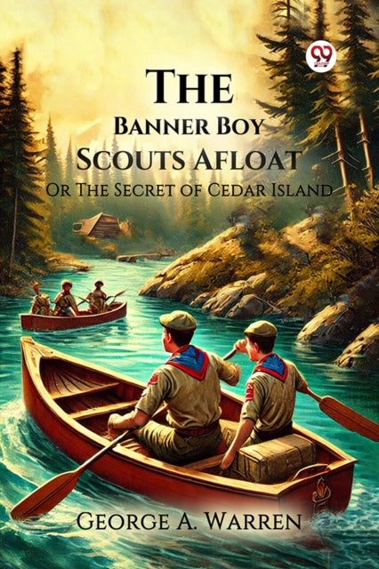 The Banner Boy Scouts AfloatOr The Secret of Cedar Island (Edition1) cover