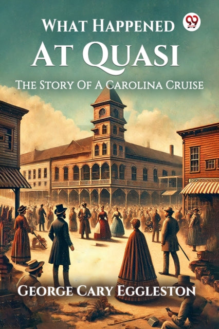 What Happened At QuasiThe Story Of A Carolina Cruise (Edition1) cover