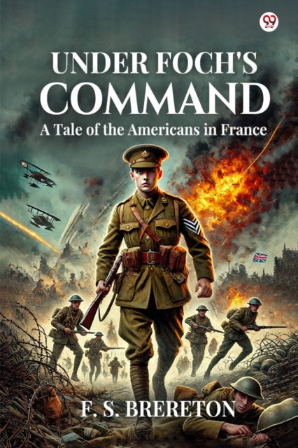 Under Foch's Command A Tale of the Americans in France cover