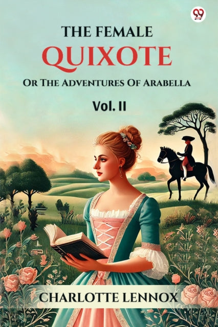 The Female QuixoteOr The Adventures Of Arabella Vol. II (Edition1) cover