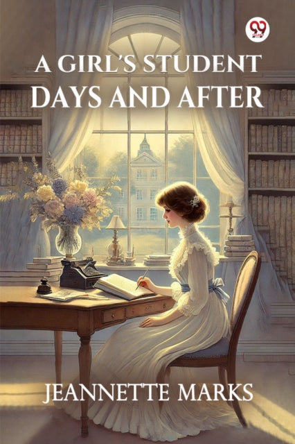 A Girl's Student Days And After cover