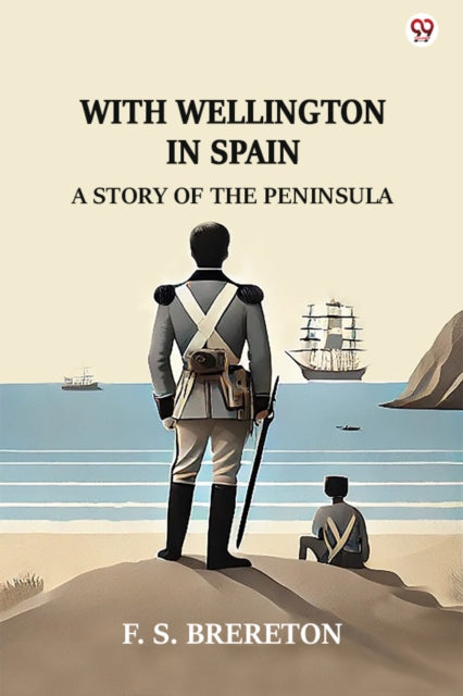 With Wellington In SpainA Story Of The Peninsula (Edition1) cover