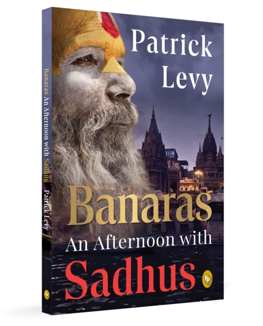 Banaras: An Afternoon with Sadhus cover