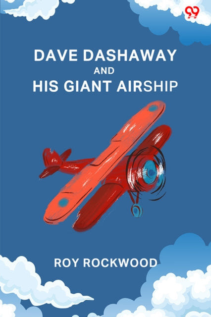 Dave Dashaway And His Giant AirshipOr A Marvellous Trip Across the Atlantic (Edition1) cover