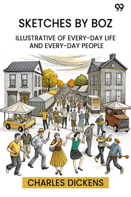 Sketches By BozIllustrative Of Every-Day Life And Every-Day People (Edition1) cover