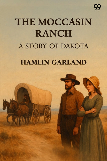 The Moccasin RanchA Story Of Dakota (Edition1) cover