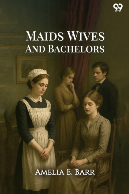 Maids Wives And Bachelors (Edition1) cover