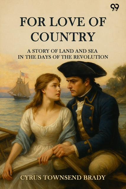 For Love Of Country A Story Of Land And Sea In The Days Of The Revolution cover