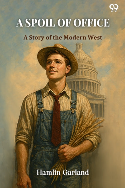 A Spoil Of Office A Story of the Modern West cover