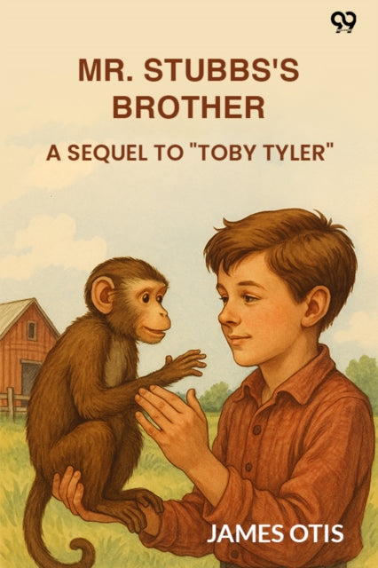 Mr. Stubbs's BrotherA Sequel To "Toby Tyler" (Edition1) cover