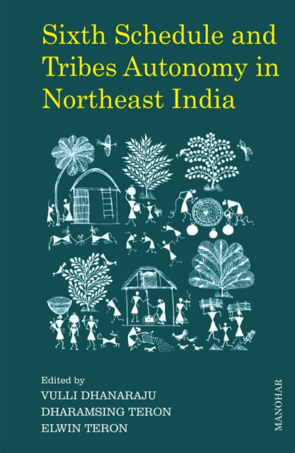 Sixth Schedule and Tribes Autonomy in Northeast India cover