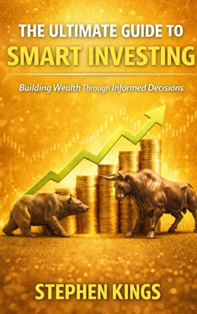 The Ultimate Guide to Smart Investing cover