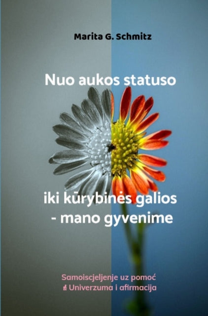 Nuo aukos statuso iki kurybines galios - mano gyvenime cover