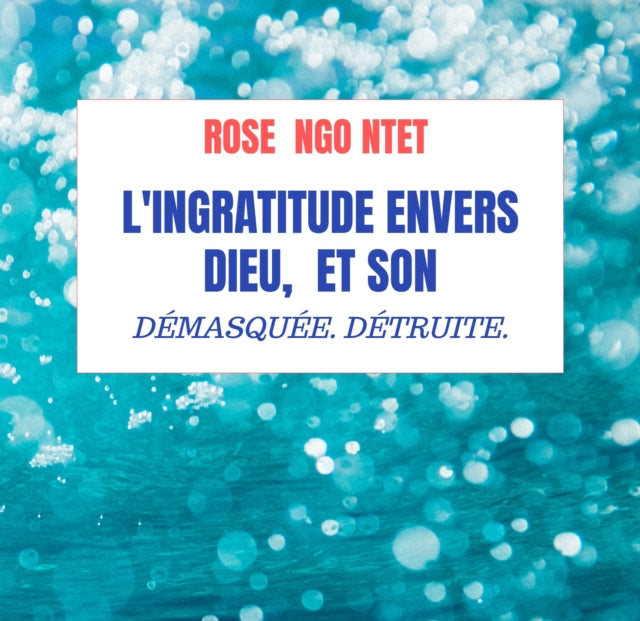 L'INGRATITUDE ENVERS DIEU,  ET SON PROCHAIN. cover