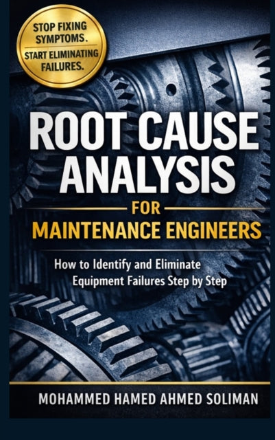 Root Cause Analysis for Maintenance Engineers cover