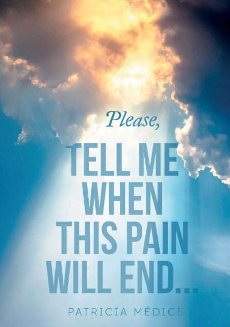 Please, TELL ME WHEN THIS PAIN WILL END cover