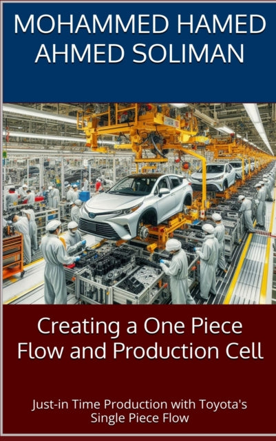Creating a One Piece Flow and Production Cell cover