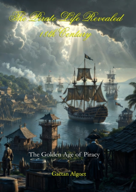 The Pirate Life Revealed - 18th Century cover