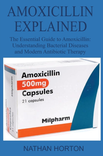 Amoxicillin Explained cover