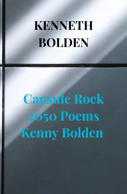 Capsule Rock 2050 Poems Kenny Bolden cover