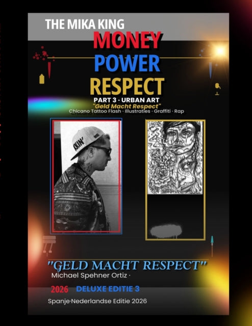 "GELD MACHT RESPECT" "THE MIKA KING" Deluxe Editie 3· Nederlandse Editie 2026 cover
