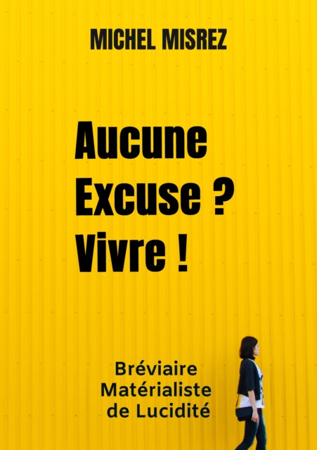 Aucune Excuse ? Vivre ! cover