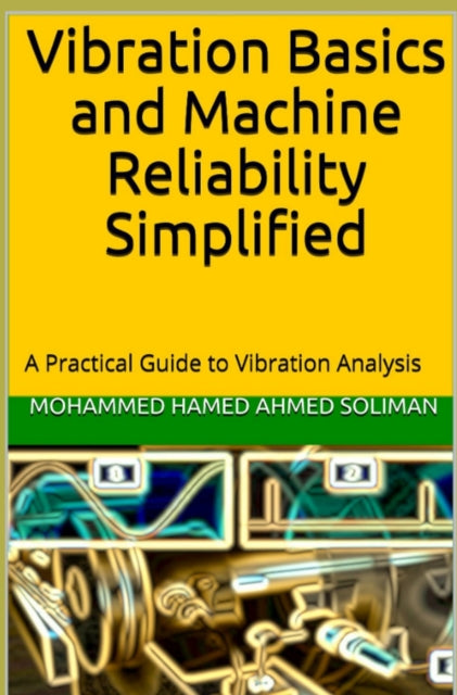 Vibration Basics and Machine Reliability Simplified cover